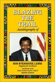 Blazing the Trail by Rod Nyennatee Lewis