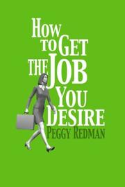 Cover of: How to Get the Job You Desire | Peggy Redman