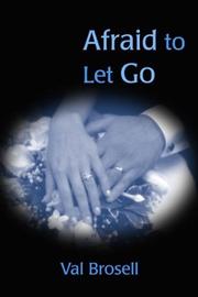 Cover of: Afraid to Let Go | Brosell