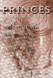 Cover of: Princes Shall Come Out of Egypt: Texas and Fort Worth