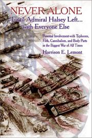 Never alone-- until Admiral Halsey left-- with everyone else by Lemont, Harrison E. Lemont