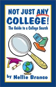Cover of: Not Just Any College: The Guide to a College Search