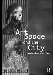 Cover of: Art, space and the city by Malcolm Miles