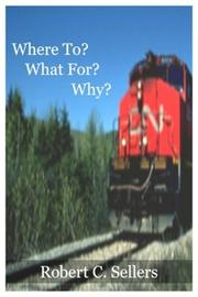 Cover of: Where To? What For? Why?