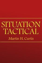 Situation Tactical by Martin H. Curtis