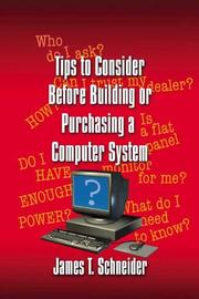 Cover of: Tips to Consider Before Building or Purchasing a Computer System