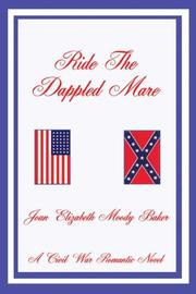 Cover of: Ride the Dappled Mare | Joan Elizabeth Moody Baker