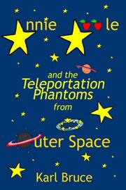 Cover of: Annie Apple and the Teleportation Phantoms from Outer Space by Karl Bruce