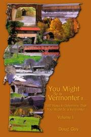 Cover of: You Might Be A Vermonter If...202 Ways to Determine That You Might Be a Vermonter: Volume 1