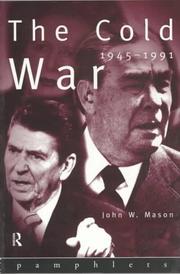 Cover of: The Cold War, 1945-1991 by Mason, John W.