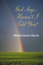Cover of: God Says... Haven't I Told You? by Martha Garrett Martin