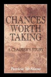 Cover of: Chances Worth Taking: A Claimer's Story