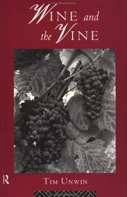Cover of: Wine and the Vine: An Historical Geography of Viticulture and the Wine Trade