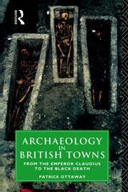 Cover of: Archaeology in British Towns: From the Emperor Claudius to the Black Death