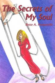 Cover of: The Secrets of My Soul | Bette Pasquarello