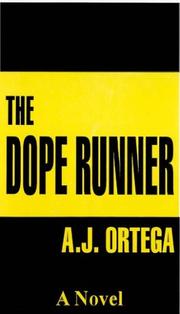 Cover of: The Dope Runner | A. J. Ortega