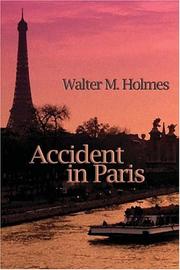 Cover of: Accident In Paris | Walter M. Holmes