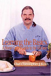 Cover of: Learning the Basics: A Home Cook's Guide to the Kitchen