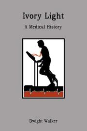 Cover of: Ivory Light: A Medical History