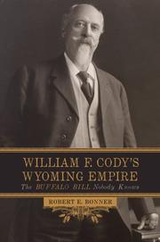 Cover of: William F. Cody's Wyoming Empire: The Buffalo Bill Nobody Knows