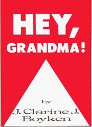 Cover of: Hey, Grandma by J. Clarine J. Boyken