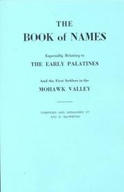 Cover of: The Book of Names: Especially Relating to the Early Palatines and the First Settlers in the Mohawk Valley