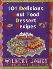 Cover of: 101 Delicious Soul Food Dessert Recipes by Wilbert Jones