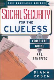 Cover of: Social Security For The Clueless: The Complete Guide to Ssa Benefits (The Clueless Guides)