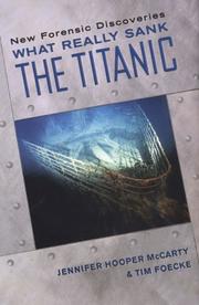 Cover of: What Really Sank the Titanic by Jennifer Hooper McCarty, Tim Foecke