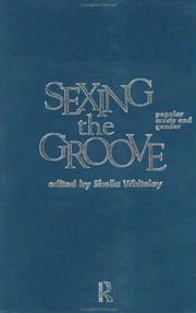 Cover of: Sexing The Groove by S. Whiteley