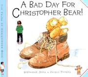 Cover of: A Bad Day for Christopher Bear (The Tales of Christopher Bear) by Stephanie Jeffs