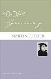 Cover of: 40-day Journey With Martin Luther (40-Day Journey) (40-Day Journey) (40-Day Journey) by Gracia M. Grindal