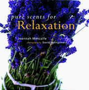 Cover of: Pure Scents For Relaxation (Pure Scents) by Joannah Metcalfe