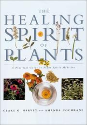 Cover of: The Healing Spirit of Plants: A Practical Guide to Plant Spirit Medicine