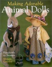 Cover of: Making Adorable Animal Dolls by Miriam Gourley