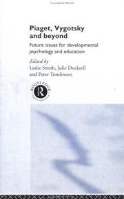 Cover of: Piaget, Vygotsky and beyond: future issues for developmental psychology and education