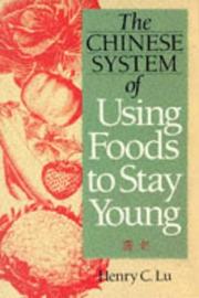 Cover of: The Chinese System of Using Foods to Stay Young