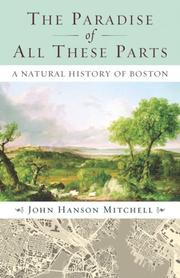 Cover of: The Paradise of All These Parts | John Hanson Mitchell