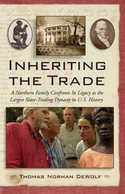 Cover of: Inheriting the Trade: A Northern Family Confronts Its Legacy as the Largest Slave-Trading Dynasty in U.S. History