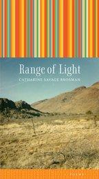 Cover of: Range of Light by Catharine Savage Brosman