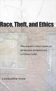 Cover of: Race, Theft, and Ethics: Property Matters in African American Literature (Southern Literary Studies)