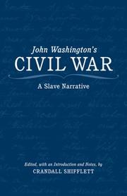Cover of: John Washington's Civil War: A Slave Narrative