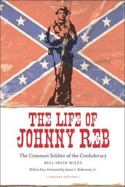 Cover of: The Life of Johnny Reb: The Common Soldier of the Confederacy