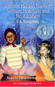 Cover of: Jennifer, Hecate, Macbeth, William McKinley, and Me, Elizabeth by E. L. Konigsburg, E. L. Konigsburg