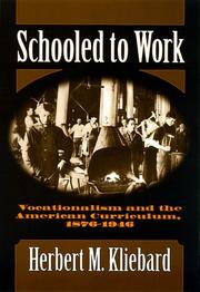 Cover of: Schooled to Work by Herbert M. Kliebard, Herbert M. Kliebard