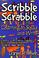 Cover of: Scribble Scrabble--Learning to Read and Write