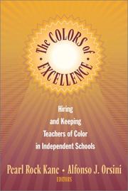 Cover of: The Colors of Excellence: Hiring and Keeping Teachers of Color in Independent Schools