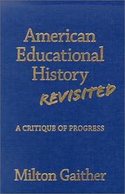 Cover of: American Educational History Revisited: A Critique of Progress (Reflective History, 10)