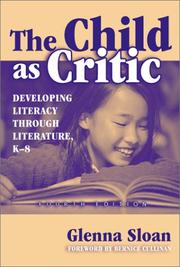 Cover of: The child as critic: developing literacy through literature, K-8