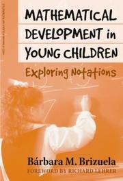 Cover of: Mathematical Development in Young Children: Exploring Notations (Ways of Knowing in Science and Mathematics (Paper))